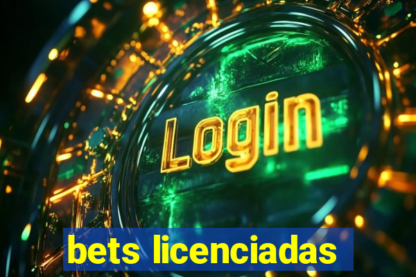 bets licenciadas