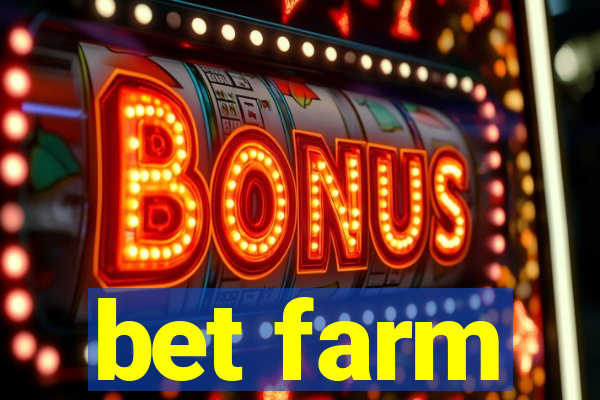 bet farm