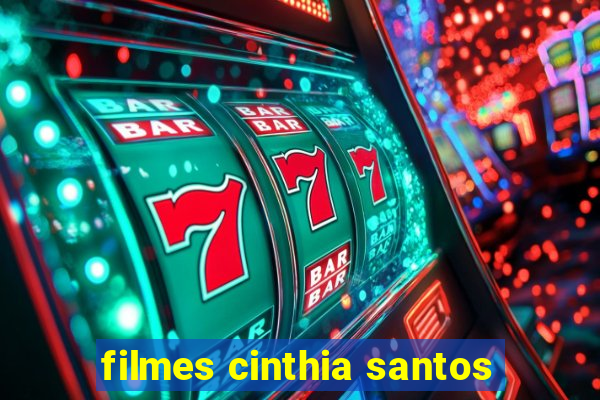 filmes cinthia santos