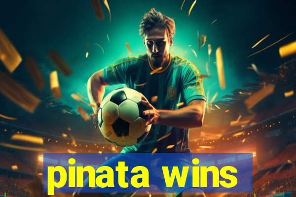 pinata wins