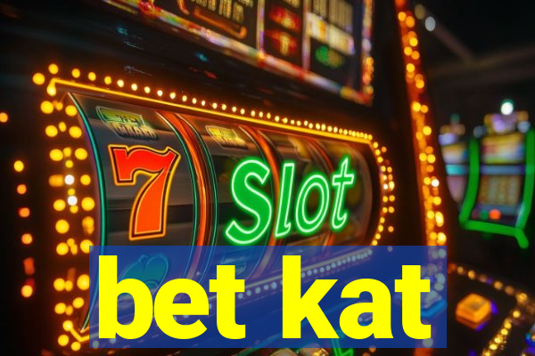 bet kat