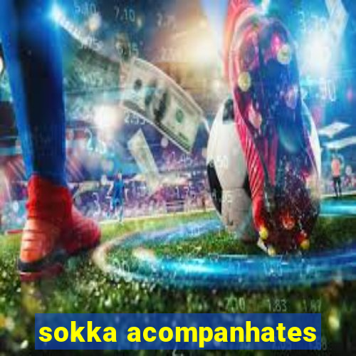 sokka acompanhates