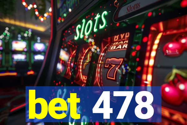bet 478