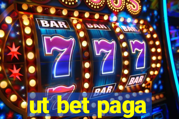 ut bet paga