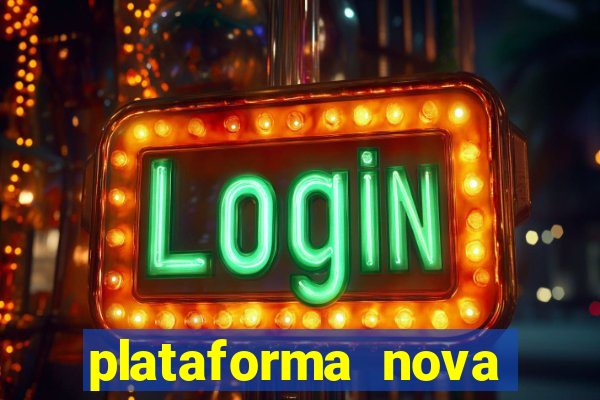 plataforma nova lançada hoje de 10 reais