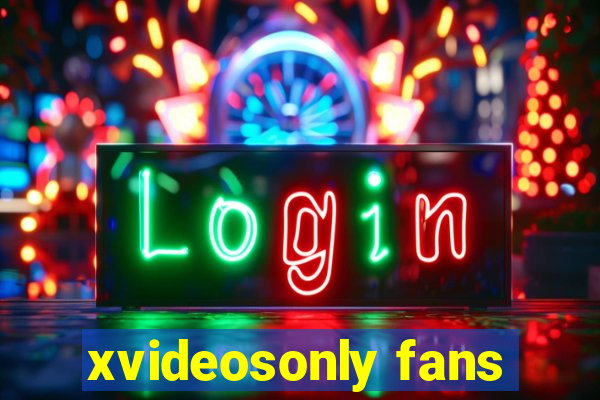 xvideosonly fans