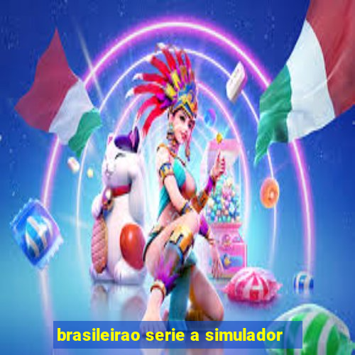 brasileirao serie a simulador