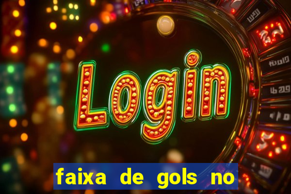 faixa de gols no jogo 2-3 o que significa