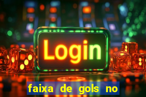 faixa de gols no jogo 2-3 o que significa