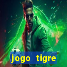 jogo tigre plataforma nova