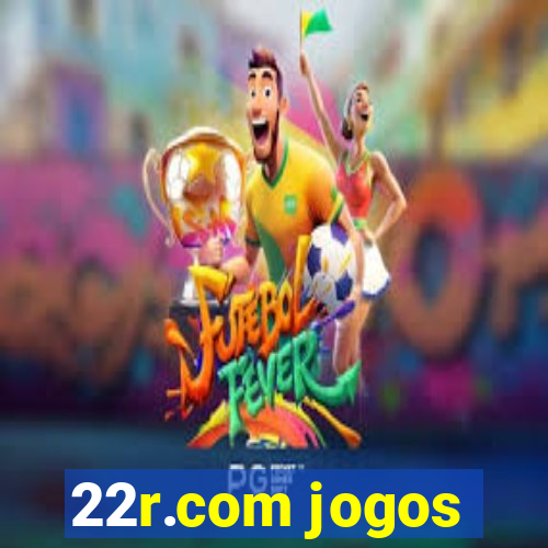22r.com jogos