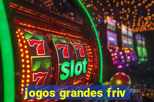 jogos grandes friv