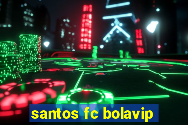 santos fc bolavip