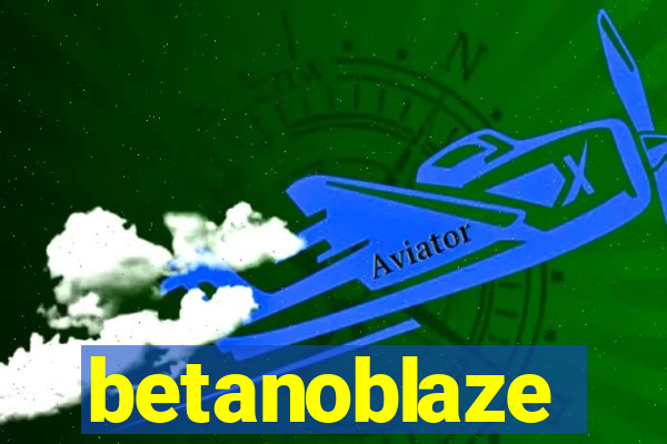 betanoblaze