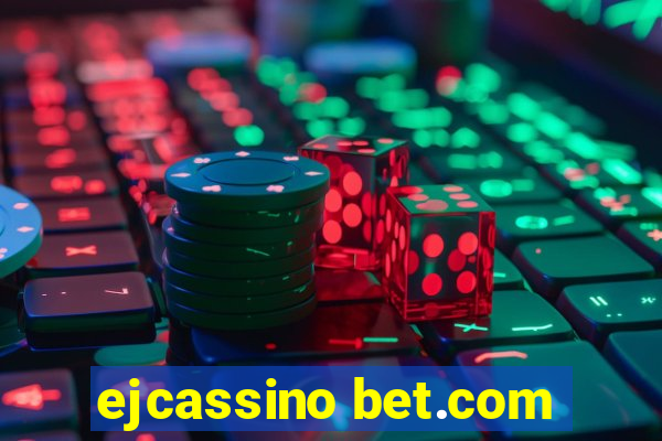 ejcassino bet.com