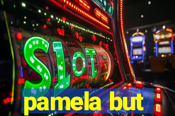 pamela but