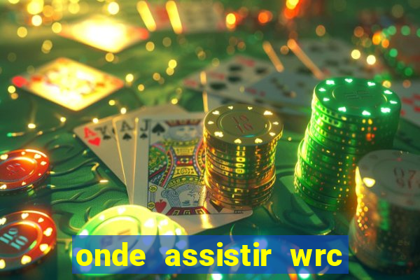 onde assistir wrc 2024 brasil