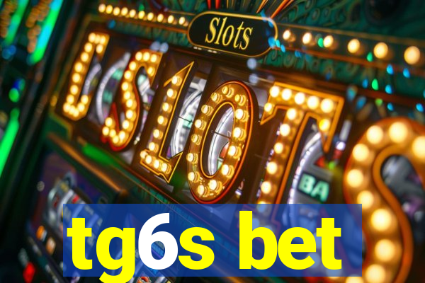 tg6s bet