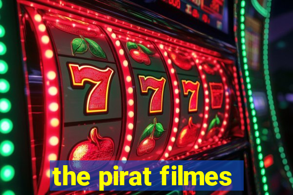 the pirat filmes