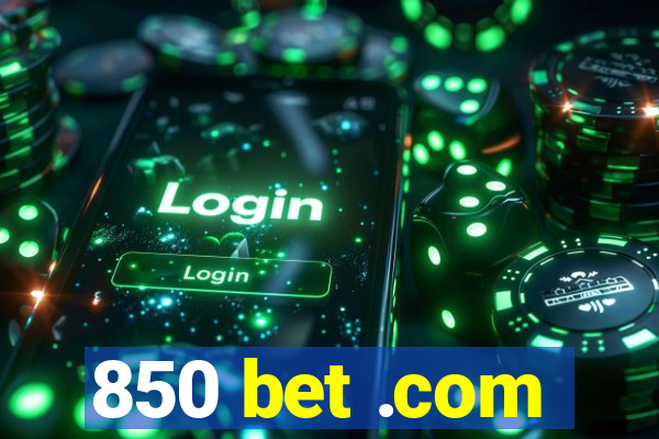 850 bet .com