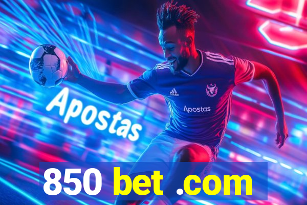 850 bet .com