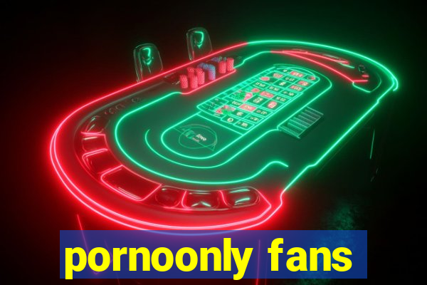 pornoonly fans