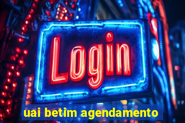 uai betim agendamento