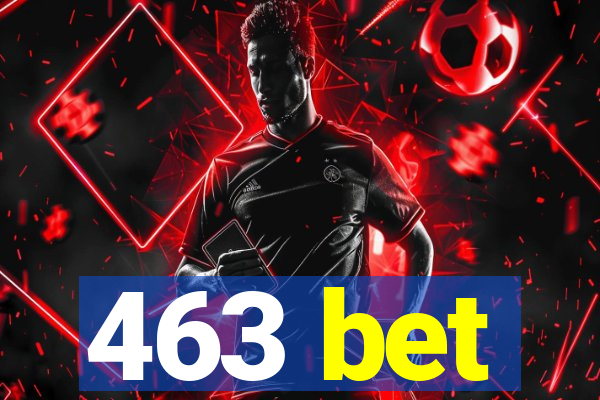 463 bet