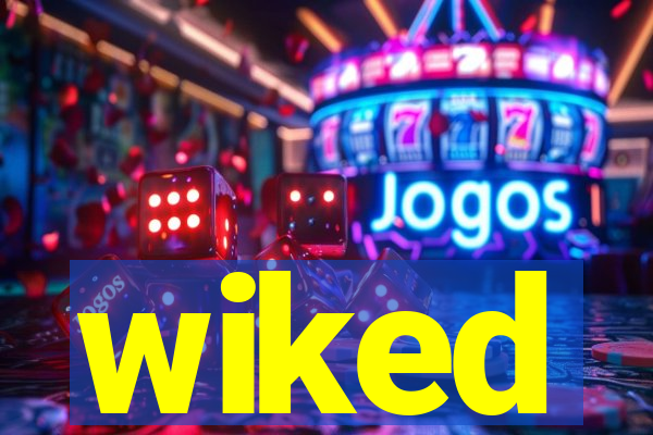 wiked