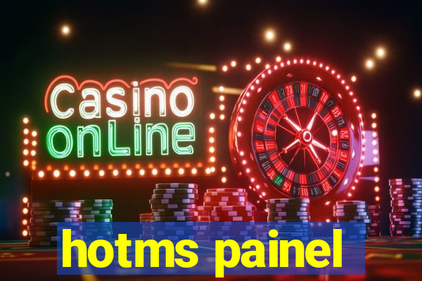 hotms painel