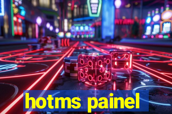 hotms painel