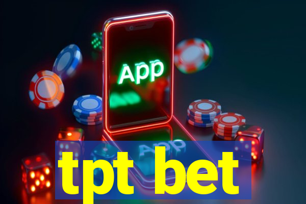 tpt bet