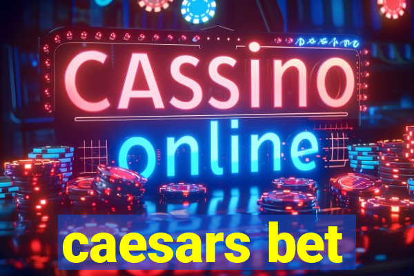 caesars bet
