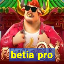 betia pro