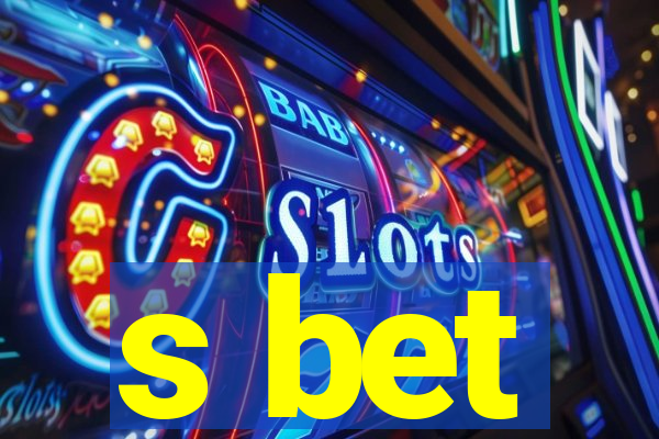 s bet