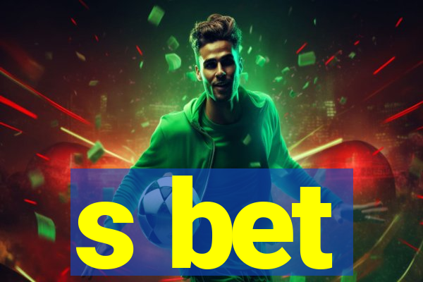 s bet