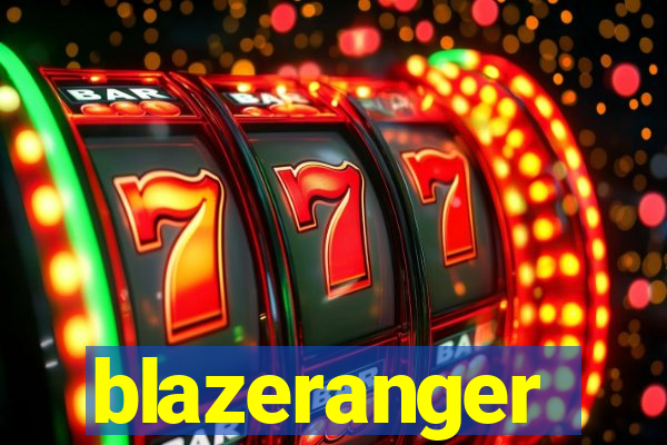 blazeranger
