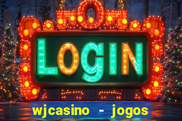 wjcasino - jogos slots premium