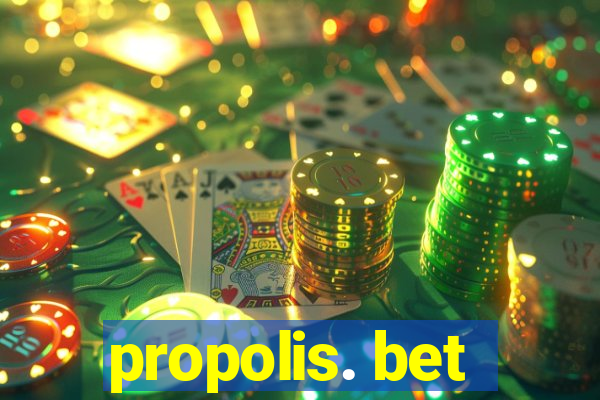 propolis. bet