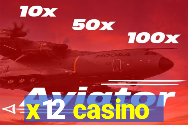 x12 casino