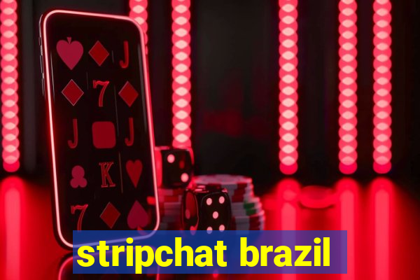 stripchat brazil