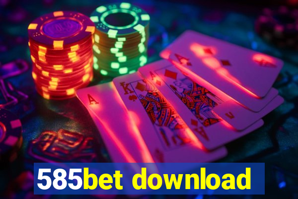 585bet download