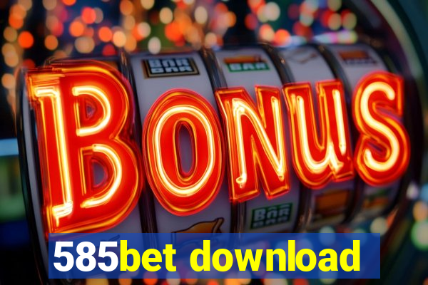 585bet download