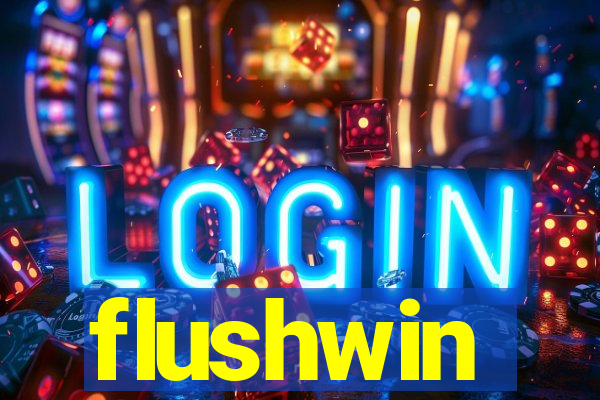 flushwin