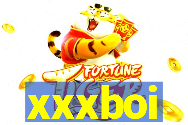 xxxboi