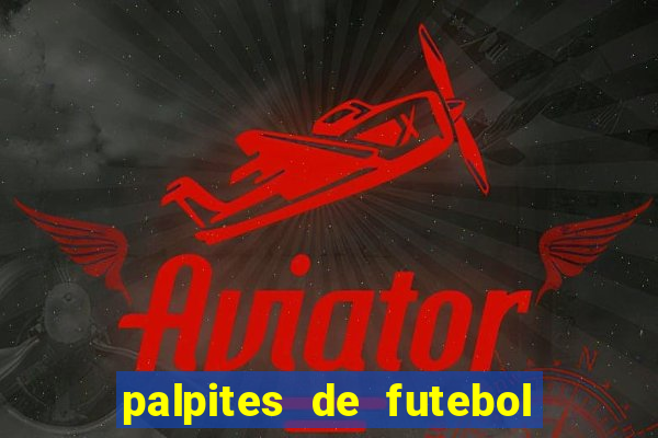 palpites de futebol para amanha