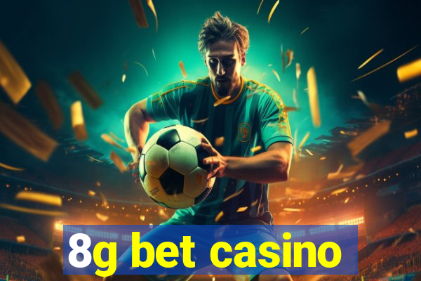 8g bet casino