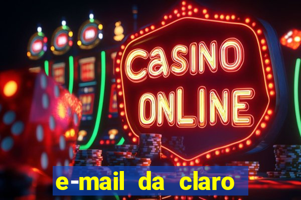 e-mail da claro para enviar comprovante de pagamento