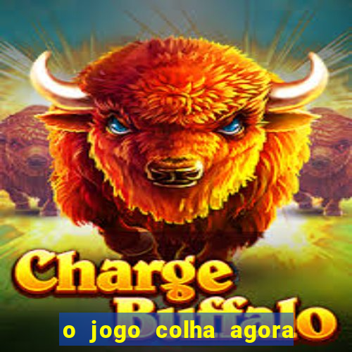 o jogo colha agora paga mesmo