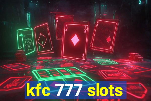 kfc 777 slots